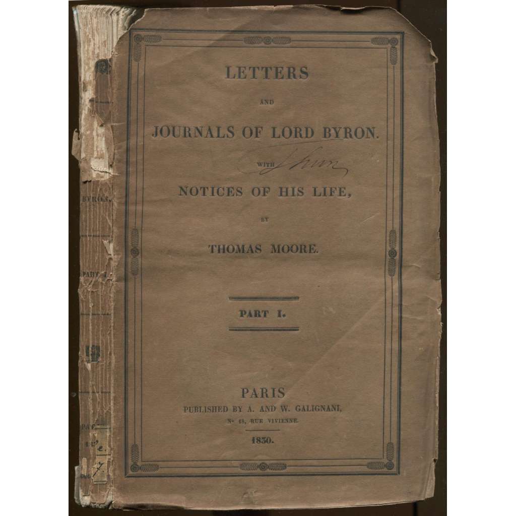 Letters and Journals of Lord Byron: With Notices of his Life by Thomas Moore. Part I	[sebrané spisy, anglická literatura]
