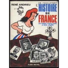 En feuilletant l'histoire de France du Front populaire à nos jours [dějiny Francie, podpis, věnování]