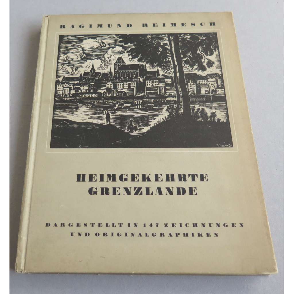 Heimgekehrte Grenzlande dargestellt in 147 Zeichnungen und Originalgraphiken [místopis, Ostsiedlung, grafika, Sudety]