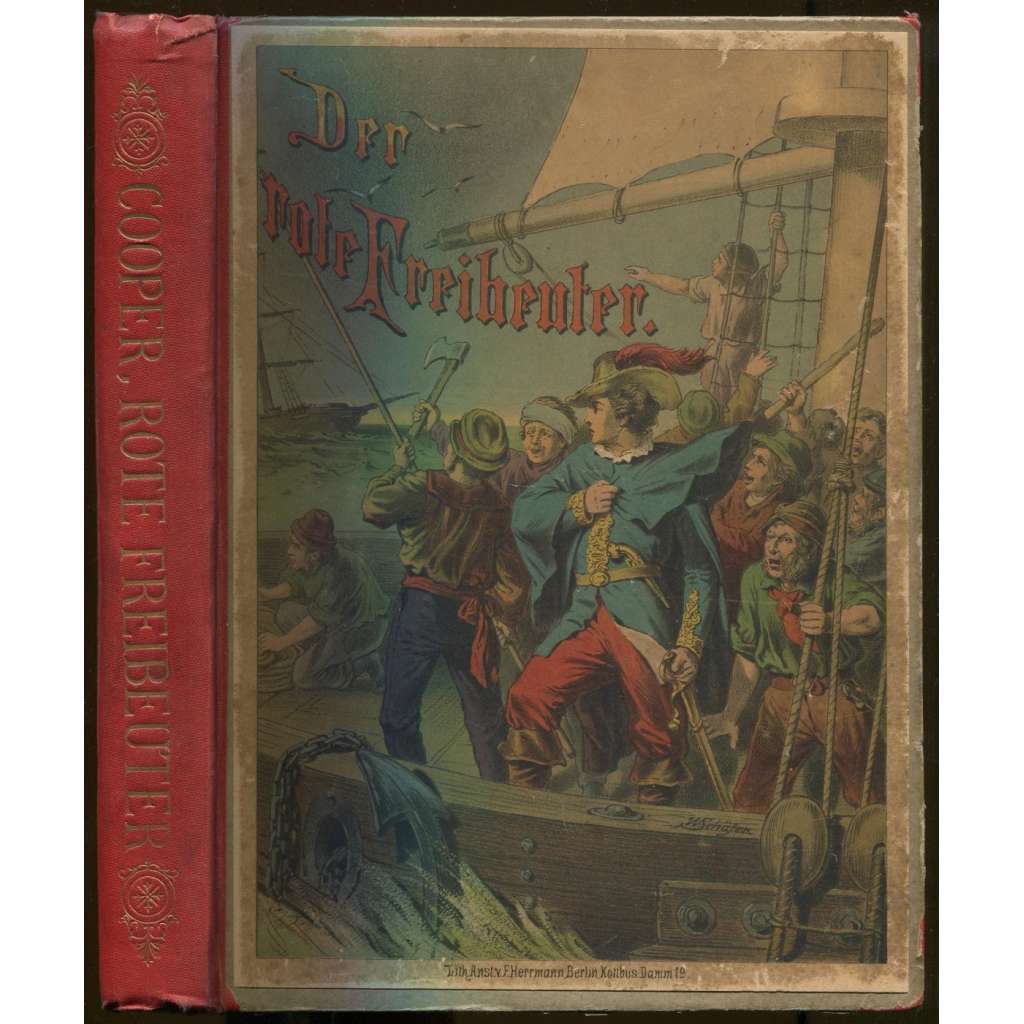 Der rote Freibeuter. Für die reifere Jugend bearbeitet von Fr. Hoffmann. Mit Farbendruckbildern nach Aquarellen von W. Schäfer [dobrodružství, piráti, dětské knihy]