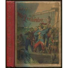 Der rote Freibeuter. Für die reifere Jugend bearbeitet von Fr. Hoffmann. Mit Farbendruckbildern nach Aquarellen von W. Schäfer [dobrodružství, piráti, dětské knihy]