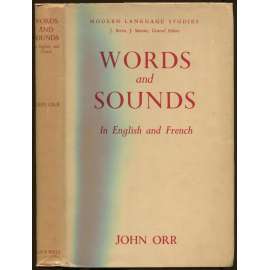 Words and Sounds in English and French [= Modern language studies] [srovnávací jazykověda]