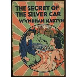 The Secret of the Silver Car: Further Adventures of Anthony Trent, Master Criminal [detektivky]
