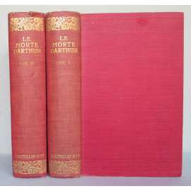 Le Morte Darthur: Sir Thomas Malory's Book of King Arthur and of his Noble Knights of the Round Table. In Two Vols. [= Library of English Classics] 2 svazky, anglické báje