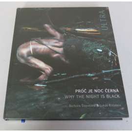 Ultra. 2002-2006. Proč je noc černá. Rozhovory s přírodními lidmi Nové Guineje = Why the Night is Black: Interviews with the indigenous people of New Guinea