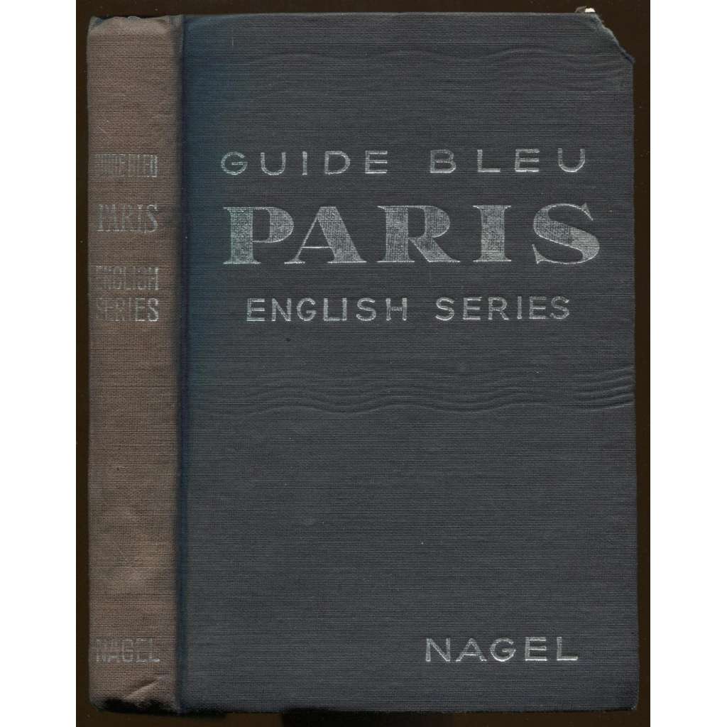 Paris [= Les Guides Bleus. English Series] [Paříž, průvodce]