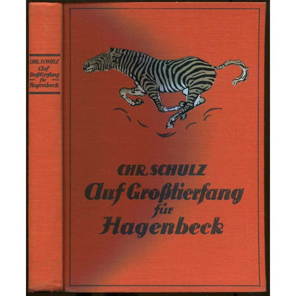 Auf Großtierfang für Hagenbeck ... [dobrodružství, Afrika, lov]