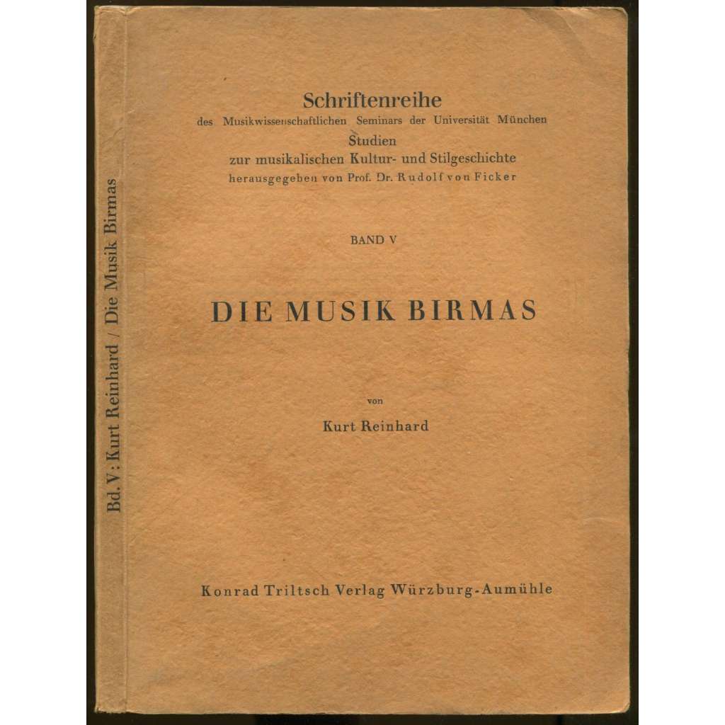 Die Musik Birmas [= Schriftenreihe des Musikgeschichtlichen Seminars der Universität München; Band V] [Hudba, Burma]