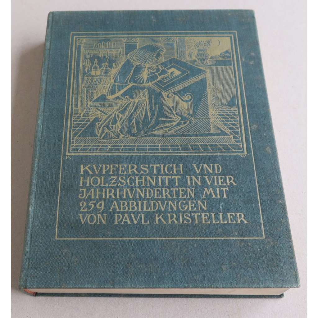 Kupferstich und Holzschnitt in vier Jahrhunderten. Mit 263 Abbildungen. Dritte durchgesehene Auflage [mědiryt, dřevořez, grafika]