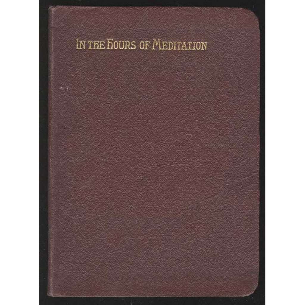 In the Hours of Meditation: Fifth Edition	[náboženství, meditace, mystika]