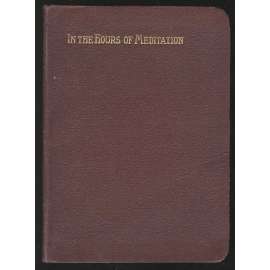 In the Hours of Meditation: Fifth Edition	[náboženství, meditace, mystika]