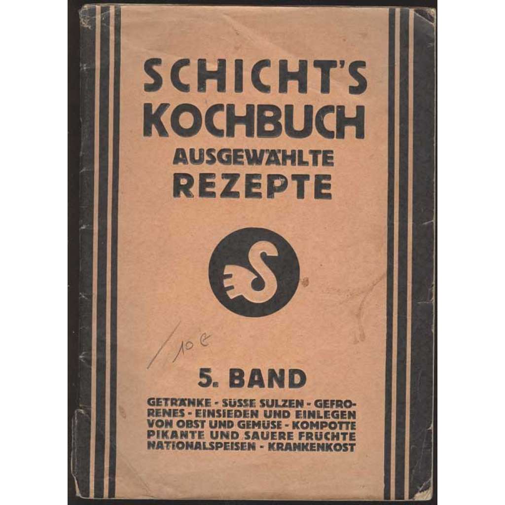 Schicht's Kochbuch. Ausgewählte Rezepte [kuchařka, recepty]