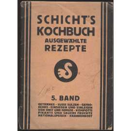 Schicht's Kochbuch. Ausgewählte Rezepte [kuchařka, recepty]