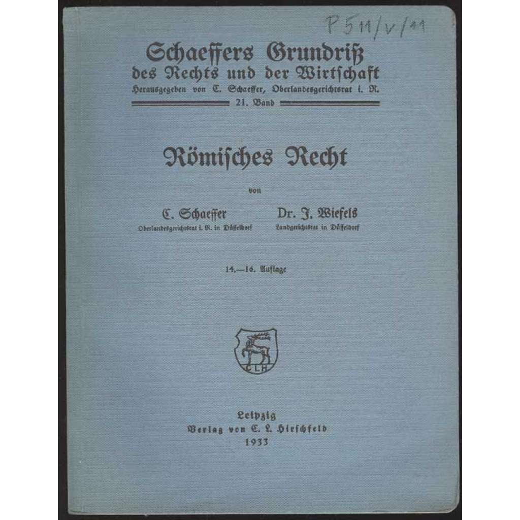 Römisches Recht. 14.-16. Auflage [= Schäfers Grundriß des Rechts und der Wirtschaft; 21. Band] [římské právo]