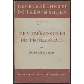 Die Vermögensteuer des Protektorats mit Durchführungsverordnung, ... [daně, protektorát, právo]