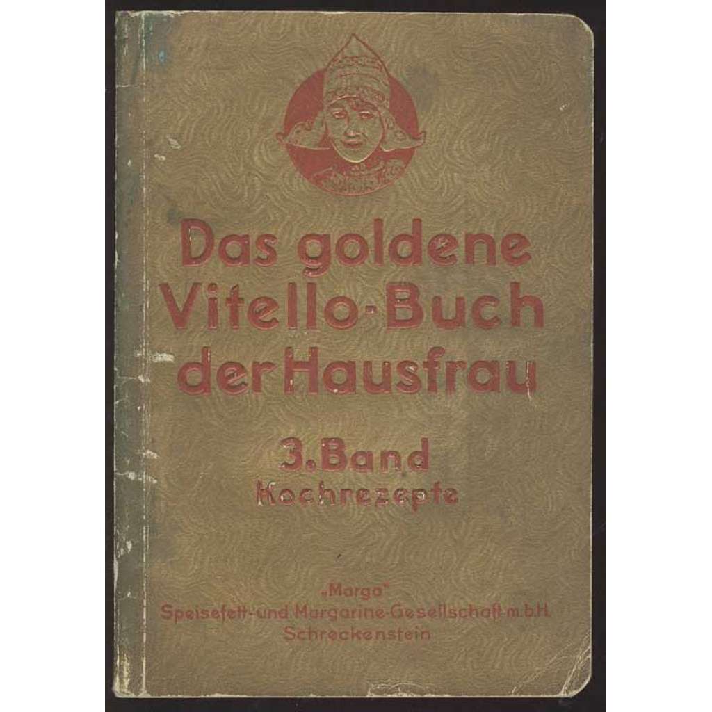 Das goldene Vitello-Buch der Hausfrau. 3. Band. Kochrezepte [kuchařka, Sudety, Střekov]