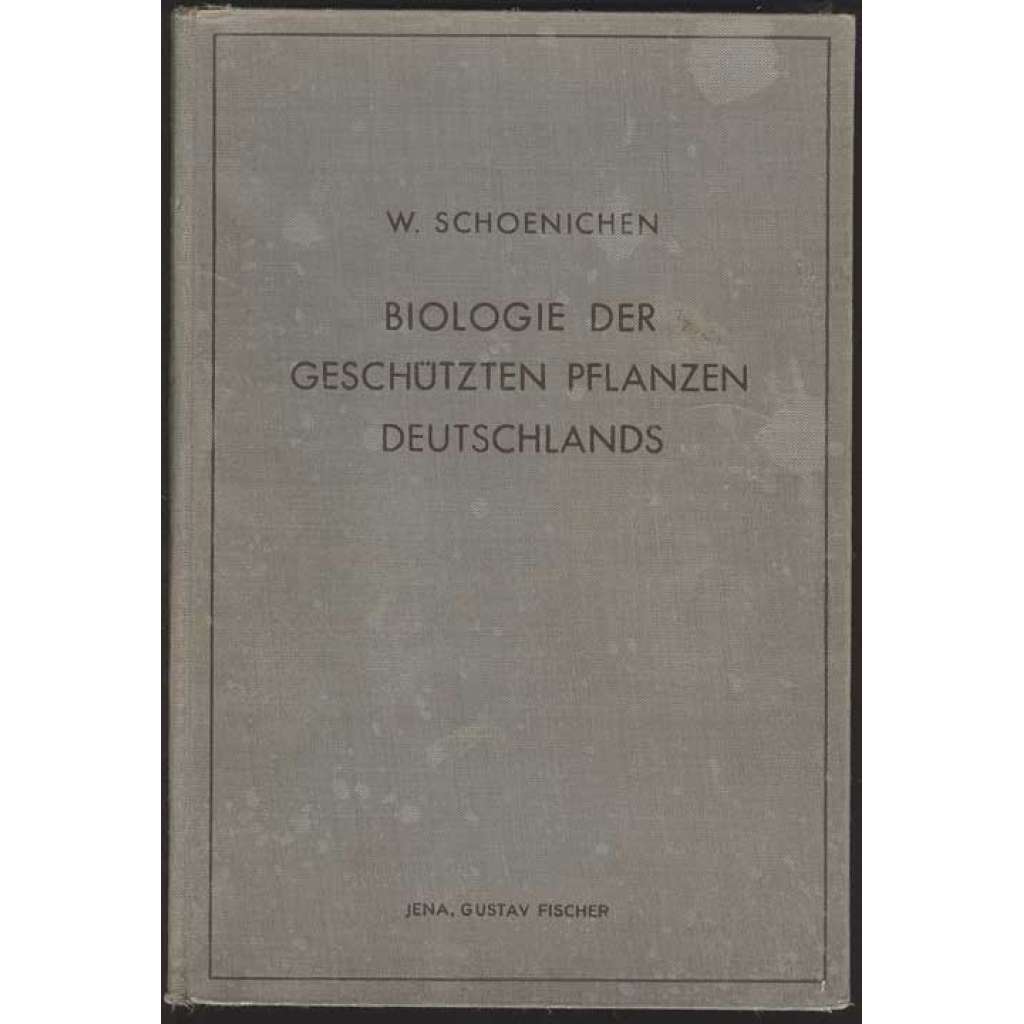 Biologie der geschützten Pflanzen Deutschlands [úvod biologie, chráněné rostliny]