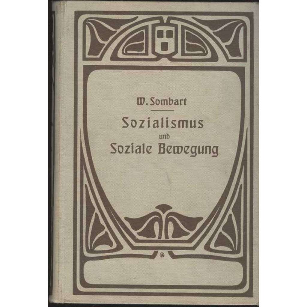 Sozialismus und soziale Bewegung ... [socialismus, sociální hnutí, politika]