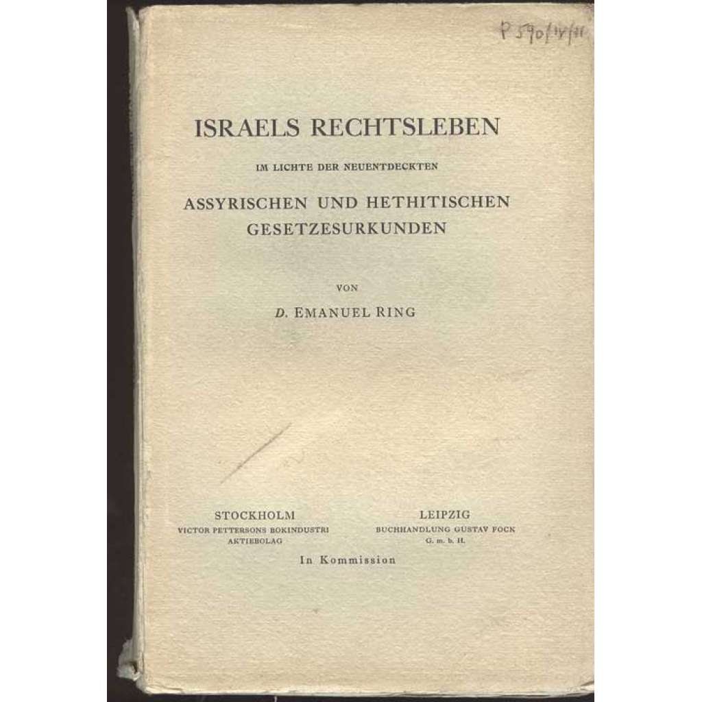 Israels Rechtsleben im Lichte der neuentdeckten assyrischen und hethitischen Gesetzesurkunden [Starý Přední východ, zákony, Izrael]