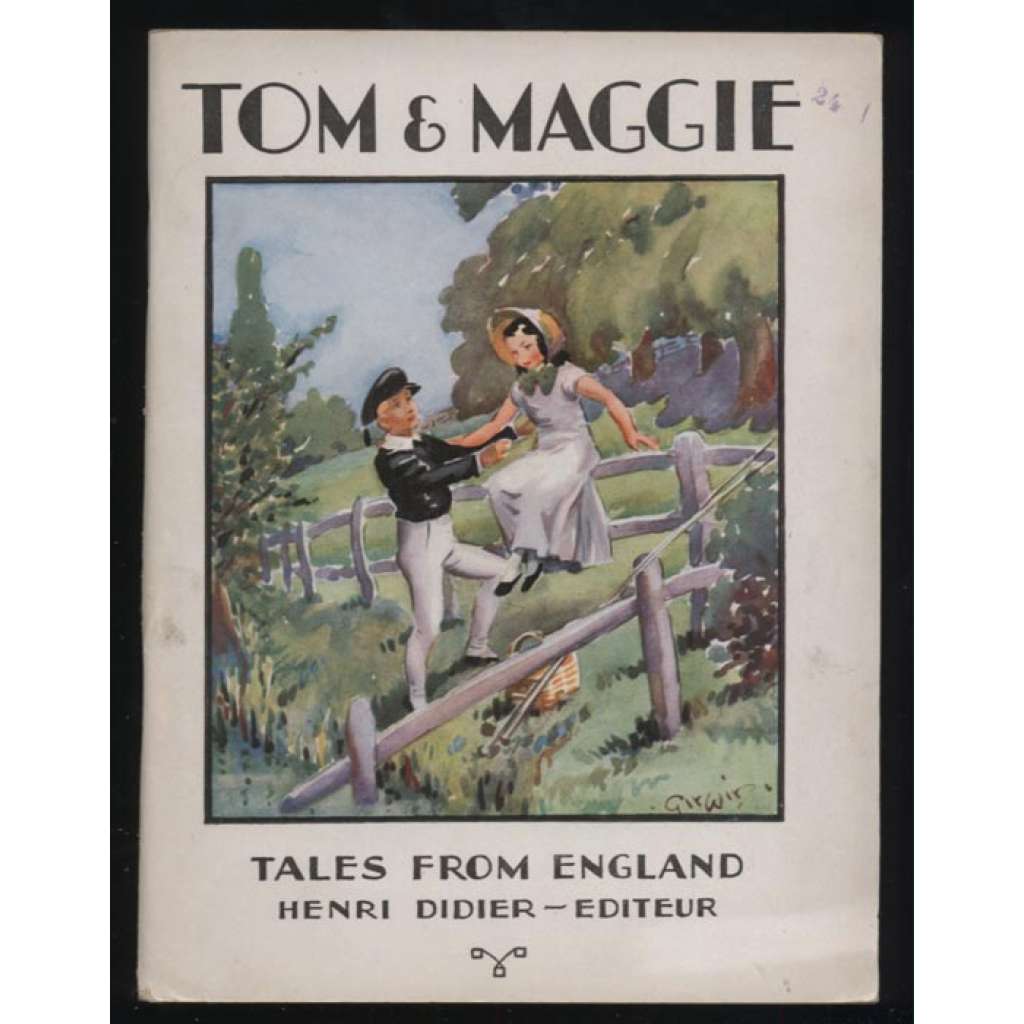 Tom and Maggie (From The Mill on the Floss): Abridged and simplified: 3d edition [= Tales from England; 1st degree No. 10] [dětské knihy, učebnice, angličtina]