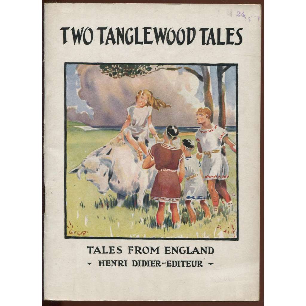 Two Tanglewood Tales: Abridged and simplified [= Tales from England; 1st degree No. 12]	[dětské knih, učebnice, angličtina]