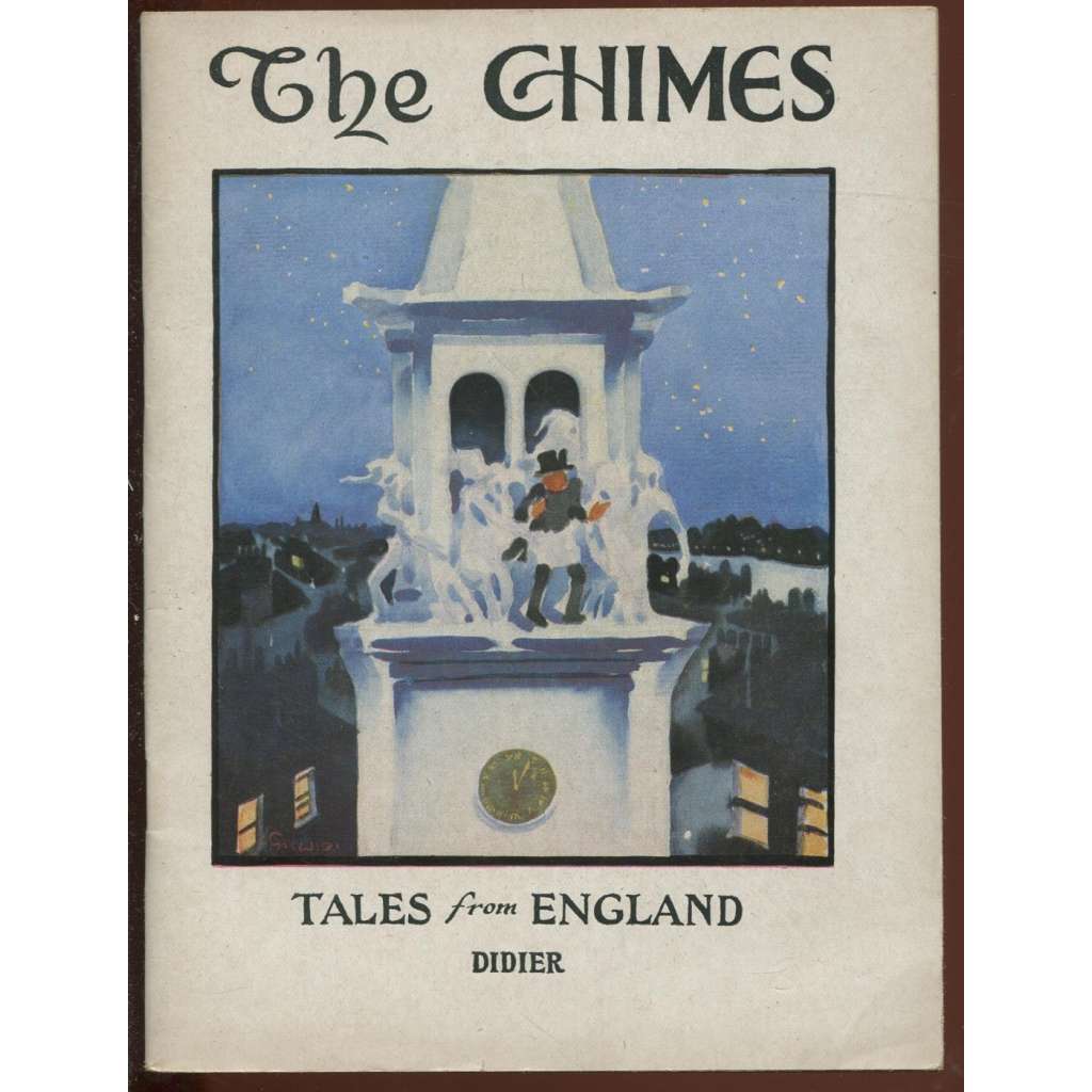 The Chimes: A Stor of the Poor: Abridged and simplified. [= Tales from England; 2nd degree No. 18]	[dětké knihy, učebnice, angličtina]