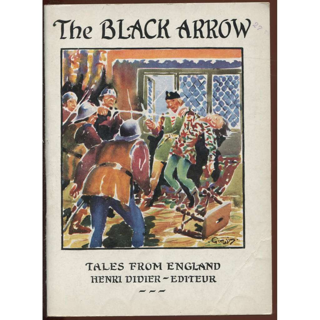 The Black Arrow: Abridged and simplified [= Tales from England; 3rd degree No. 21] [dětské knihy, učebnice, angličtina]