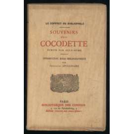 Souvenirs d'une Cocodette. Écrits par elle-même. Introduction, essai bibliographique par Guillaume Apollinaire [= Le coffret du bibliophile] [literatura, Francie, bibliofílie]