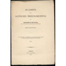 Die Elemente des ägyptischen Theilungsrechnung. Erste Abhandlung [Egyptologie, matematika]