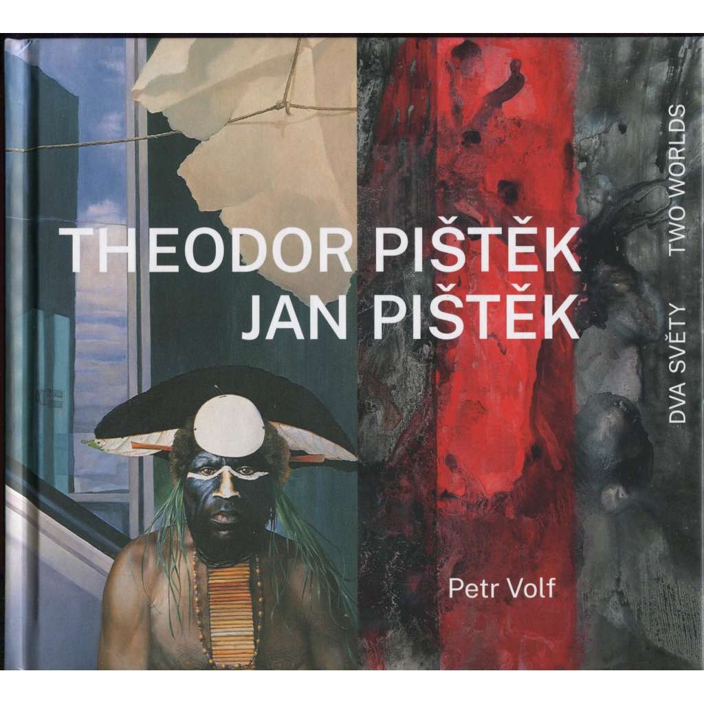 Theodor Pištěk & Jan Pištěk: Dva světy = Two Worlds [Praha, Galerie Villa Pellé, 18. 10. 2022 - 27. 1. 2023]
