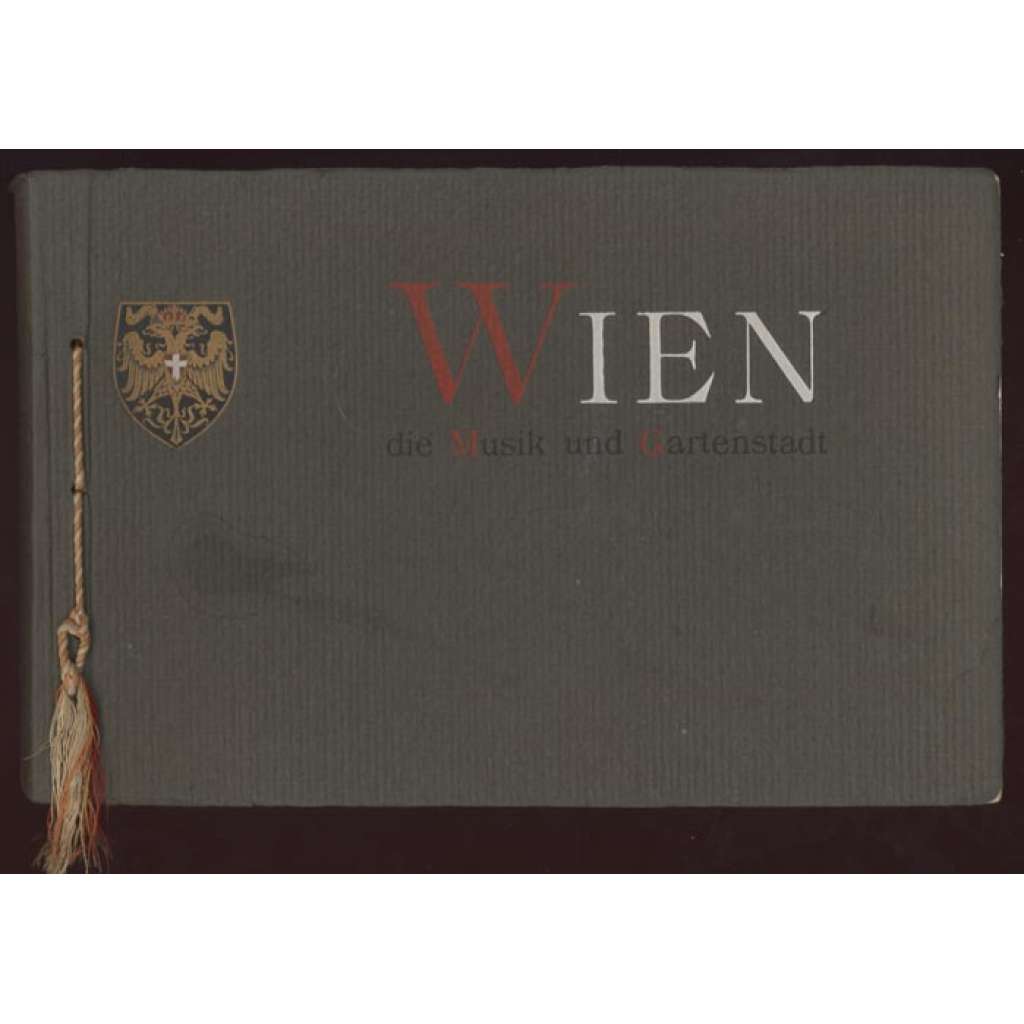 Wien: Die Musik- und Gartenstadt [Vídeň, suvenýry, malba, pohledy na město]