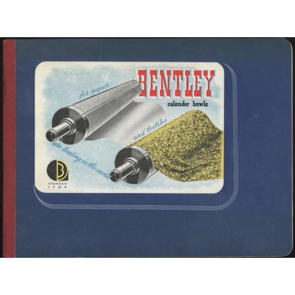 Bentley calender bowls for paper and textiles [reklamní katalog, kalandr, válce]