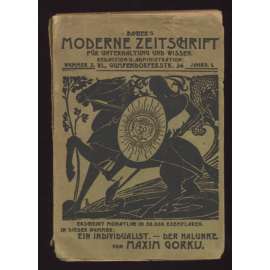 Bacher's Moderne Zeitschrift für Unterhaltung und Wissen. Jahrgang 1/2, März 1902. In dieser Nummer: Ein Individualist. - Der Halunke von Maxim Gorkij  [časopis, Rakousko-Uhersko]