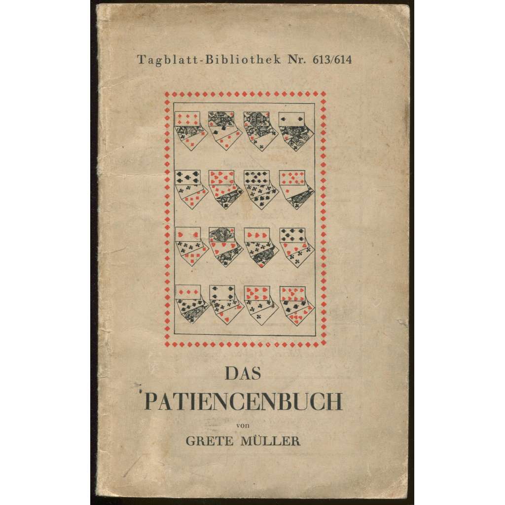 Das Patiencenbuch. Die schönsten Patiencen ausgewählt u. mitgeteilt. Zeichnungen von Nelly Austerlitz [= Tagblatt-Bibliothek; Nr. 613/614] [pasiáns]