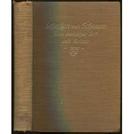 Schaffen und Schauen. Ein Führer ins Leben. Von deutscher Art und Arbeit. Zweite Auflage. 7.-13. Tausend [nacionalismus, Německá říše]