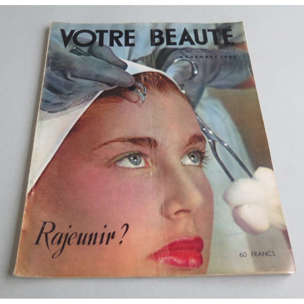 Votre Beaute. Revue de la beauté féminine, 15e année - No 137, novembre 1946. Rajeunir? [časopis, krása, kosmetika]
