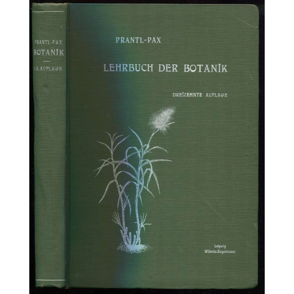 Prantls Lehrbuch der Botanik. Dreizehnte verbesserte und vermehrte Auflage. Mit 462 Figuren im Text [učebnice, botanika]