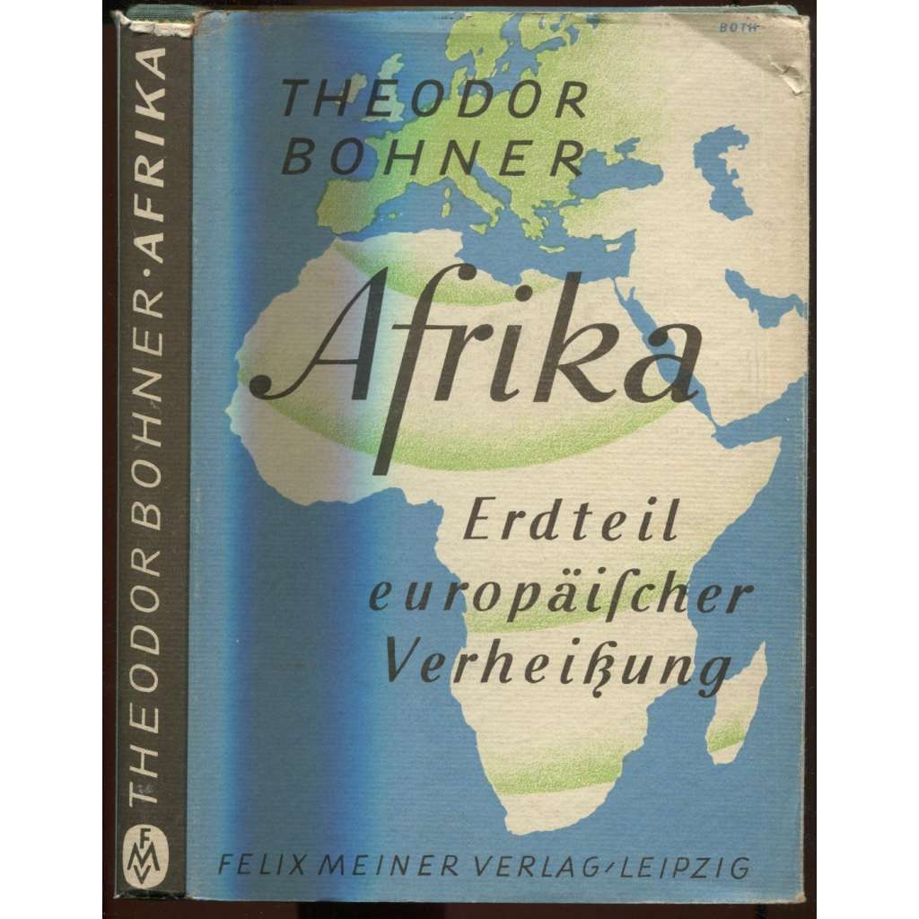 Afrika. Erdteil europäischer Verheißung. Mit 43 Bildern und einer Karte [cestopis, geografie]