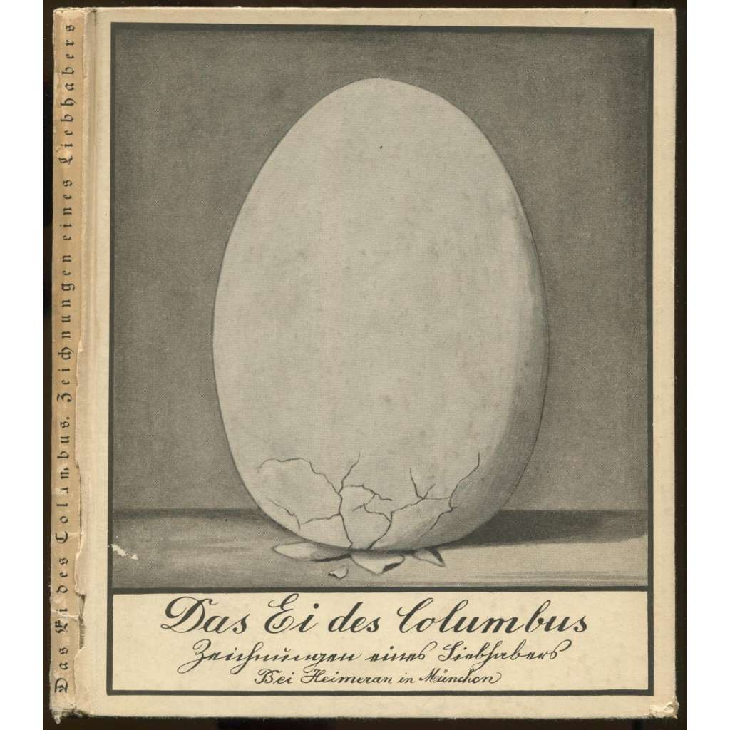 Das Ei des Columbus. Zeichnungen von Ludwig Rosenberger. Eingeleitet von Ernst Penzoldt. Erste Auflage, 1.-3. Tausend [humor, kresby]