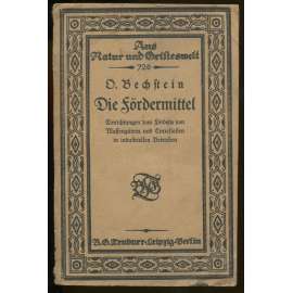 Die Fördermittel. Einrichtungen zum Fördern von Massengütern und Einzellasten in industriellen Betrieben. Mit 63 Abbildungen im Text [= Aus Natur und Geisteswelt; 726. Band] [dopravníky]