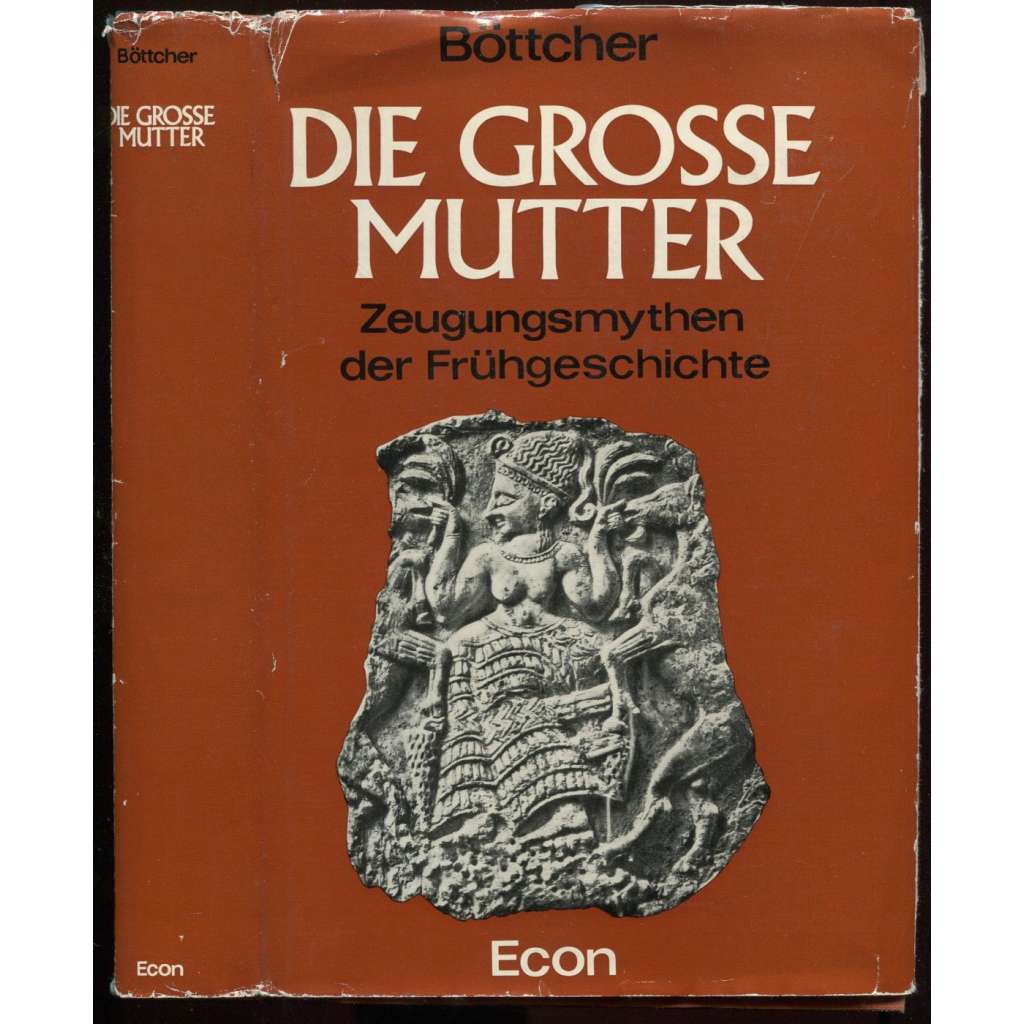 Die große Mutter. Zeugungsmythen der Frühgeschichte [náboženství, Velká matka, plodnost]