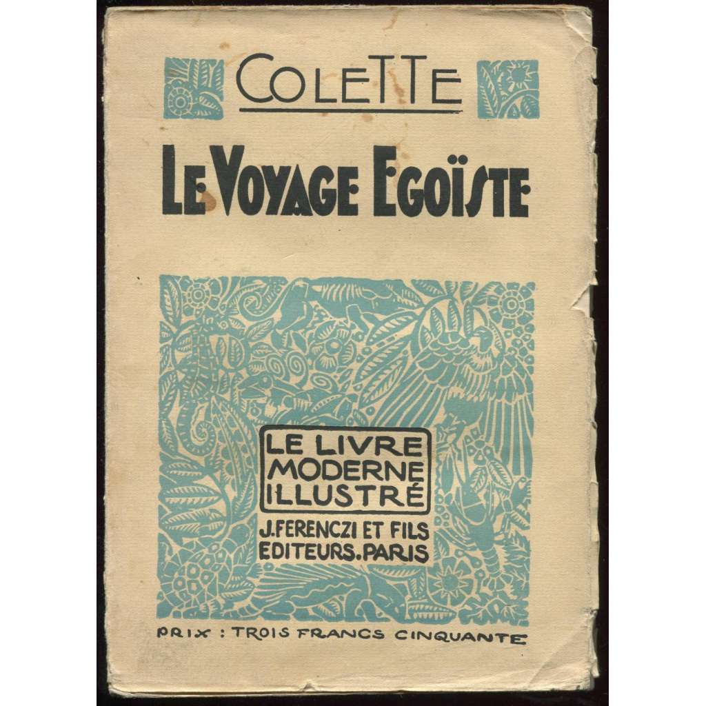 Le voyage égoiste. Bois originaux d’Andrée Sikorska [= Le livre moderne illustré; 104]  [francouzská beletrie]