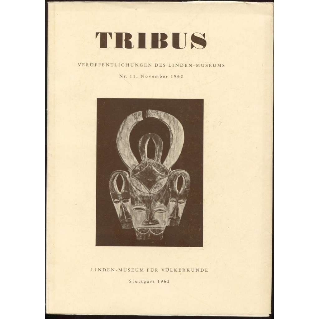 Tribus. Veröffentlichungen des Linden-Museums; Nr. 11, November 1962 [časopis, etnografie]