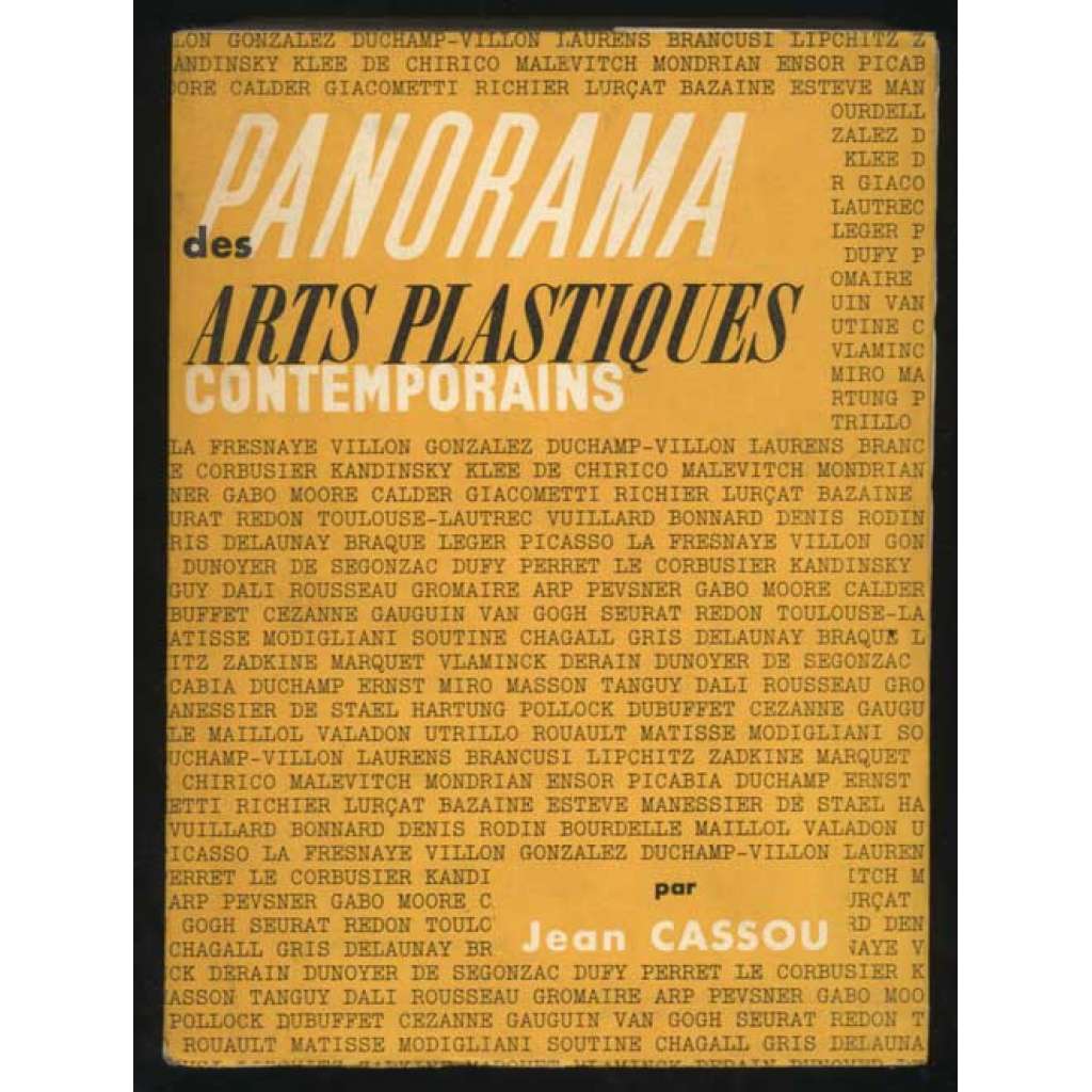 Panorama des arts plastiques contemporains. 117 reproductions photographiques, documents, chronologies, biographies [= le point du jour]	[malba, malířství, přehled]