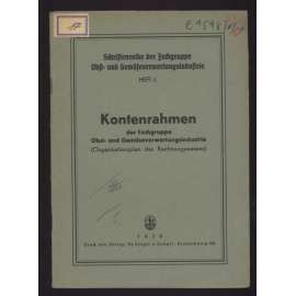 Kontenrahmen der Fachgruppe Obst- und Gemüseverwertungsindustrie (Organisationsplan des Rechnungswesens) [= Schriftenreihe der Fachgruppe Obst- und Gemüseverwertungsindustrie; Heft 5] [účetnictví, zelinářství, ovocnářství]