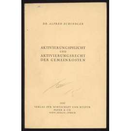 Aktivierungspflicht und Aktivierungsrecht der Gemeinkosten	[režijní náklady, ekonomika, Třetí říše]