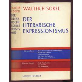 Der literarische Expressionismus. Der Expressionismus in der deutschen Literatur des zwanzigsten Jahrhunderts. Die vom Verfasser durchgesehene und autorisierte Übersetzung besorgten Jutta und Theodor Knust [literární věda, expresionismus]