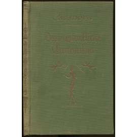 Der unglückliche Canonikus. Bearbeitet von Henker. Sechs Doppelton-Illustrationen nach alten Stichen [= Die galanten Bücher] [erotika, francouzská literatura]