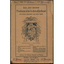 Büchlein vom frohen Ehestand. Von seinem Geheimnis und seiner Kunst. Mit vielen Bildern von Ludwig Richter [manželství, dřevoryty]