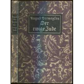 Der ewige Jude. Aus dem Flämischen übertragen von Anton Kippenberg [Věčný žid, romám, židovství]